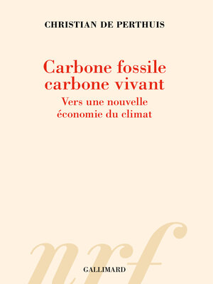 cover image of Carbone fossile, carbone vivant. Vers une nouvelle économie du climat